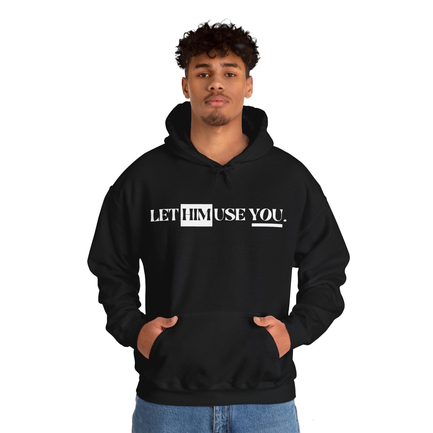 “Let Him Use You” Unisex Heavy Blend™ Hooded Sweatshirt