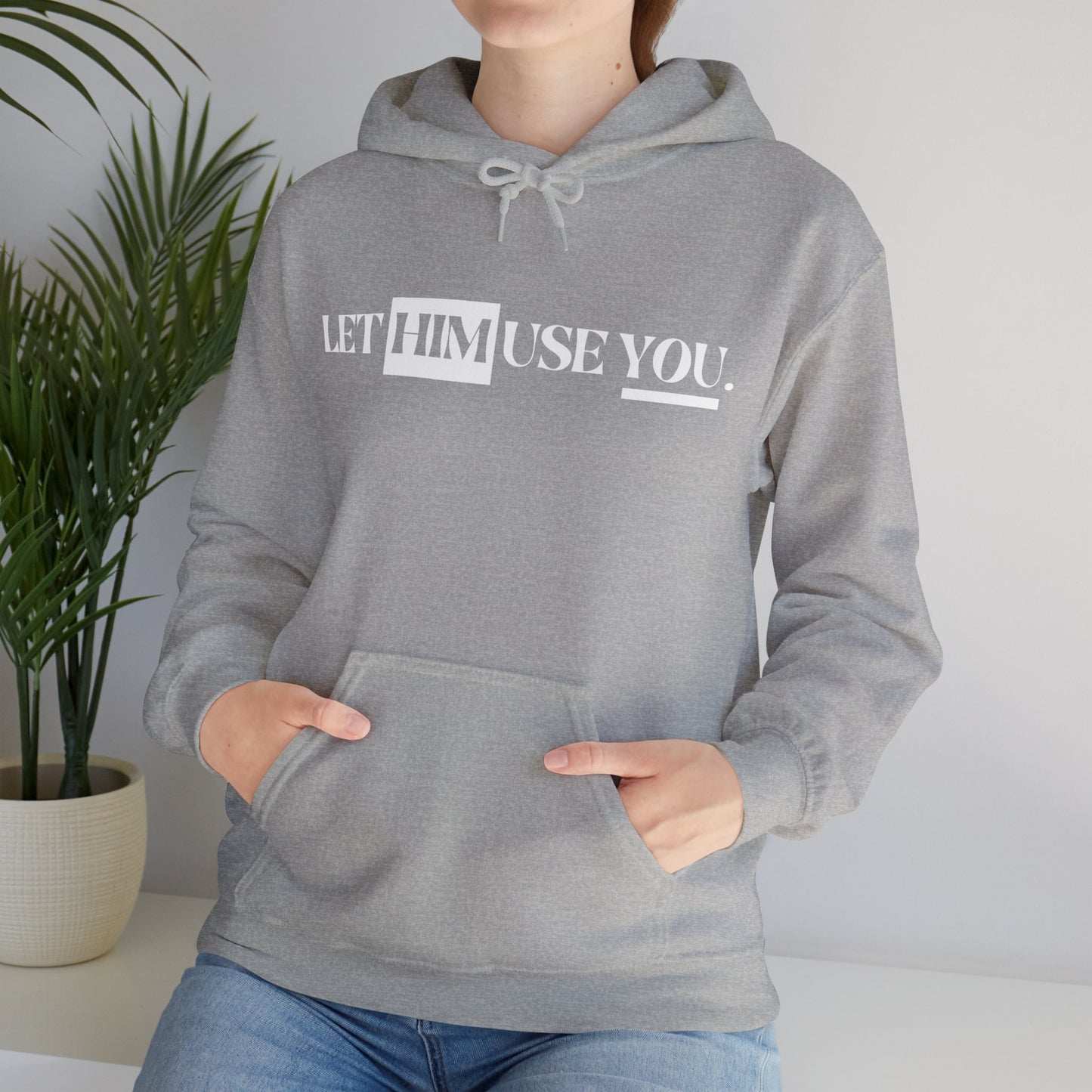 “Let Him Use You” Unisex Heavy Blend™ Hooded Sweatshirt