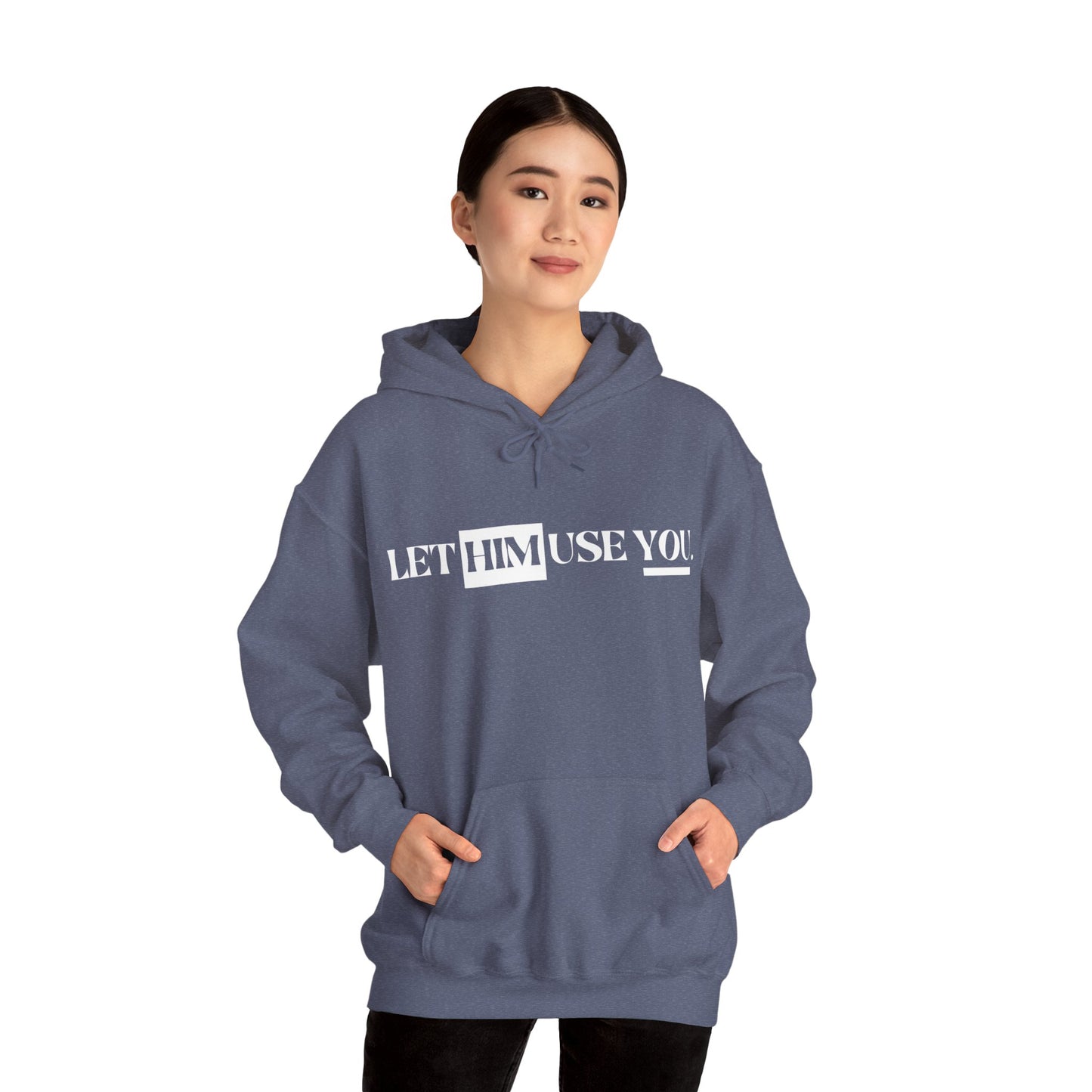 “Let Him Use You” Unisex Heavy Blend™ Hooded Sweatshirt