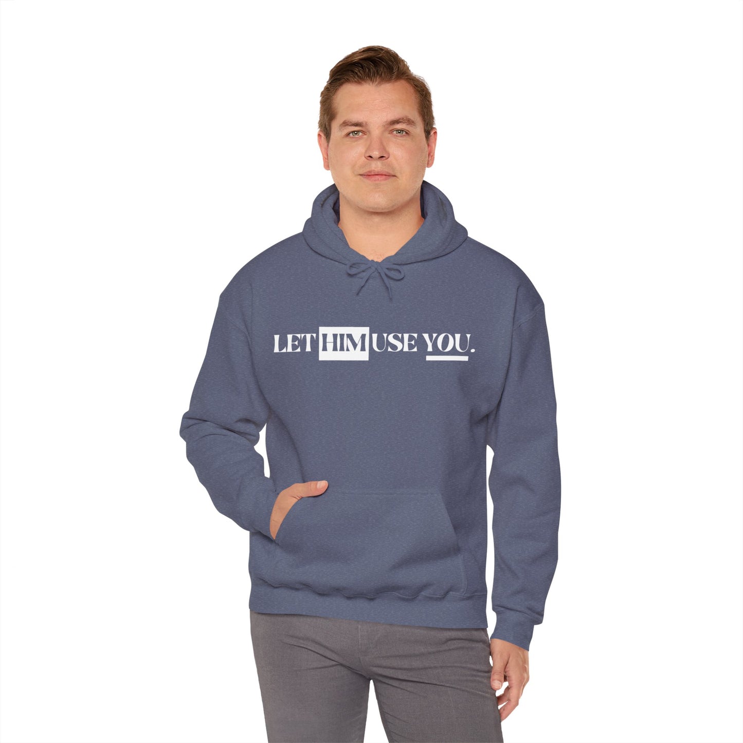 “Let Him Use You” Unisex Heavy Blend™ Hooded Sweatshirt