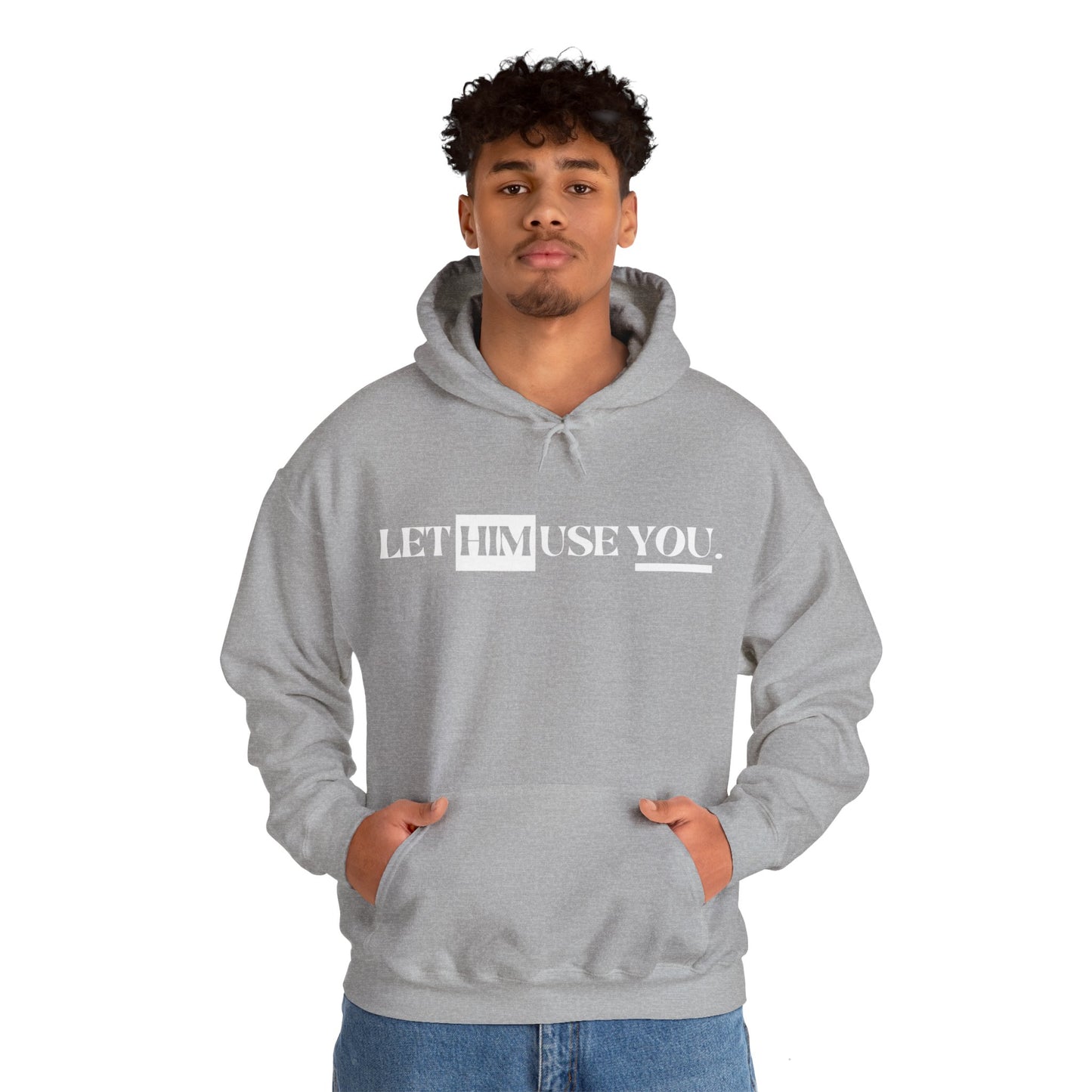 “Let Him Use You” Unisex Heavy Blend™ Hooded Sweatshirt